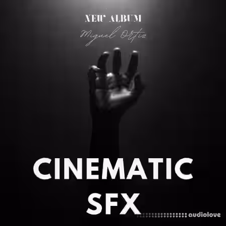 Miguel Ortiz Cinematic Sound Effects (SFX) - Sample Pack Artwork