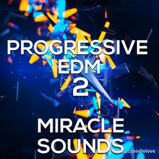 Miracle Sounds Progressive Edm 2 [WAV, MiDi]