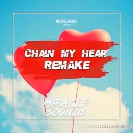 Miracle Sounds Topic Chain My Heart FL STUDIO Remake [DAW Templates] - Sample Pack Artwork