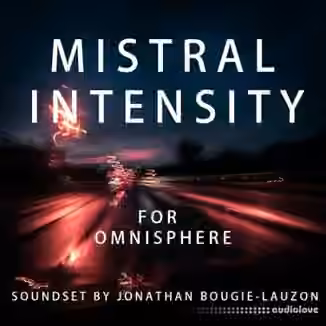 Mistral Unizion Music Mistral Intensity by Jonathan Bougie-Lauzon v1.4 [Synth Presets]