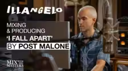MixWithTheMasters Illangelo produces I Fall Apart by Post Malone Inside the Track #94 [TUTORiAL] - Sample Pack Artwork