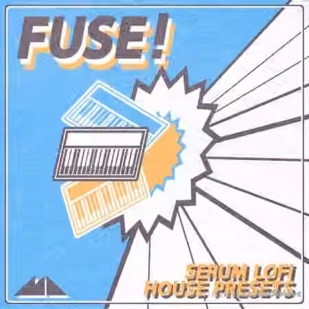ModeAudio Fuse - Serum LoFi House Presets [WAV, Synth Presets] - Sample Pack Artwork