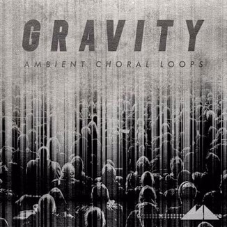 Modeaudio Gravity - Ambient Choral Loops [WAV]