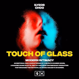Montage by Splice Sounds Touch of Glass Modern Intimacy [WAV]