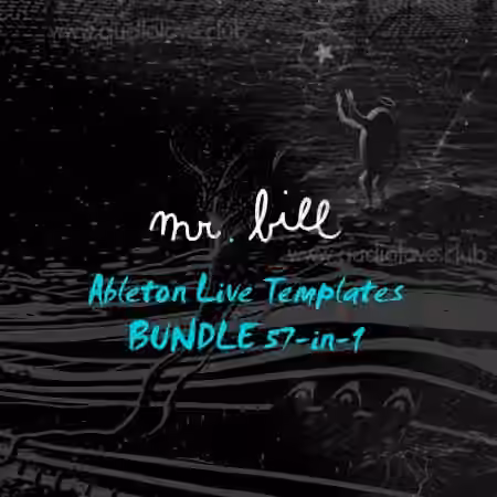 Mr. Bill Ableton Live Templates BUNDLE 57-in-1 [DAW Templates] - Sample Pack Artwork