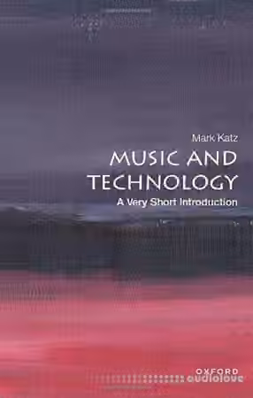 Music and Technology (2nd Edition): A Very Short Introduction [Audiobook] - Sample Pack Artwork