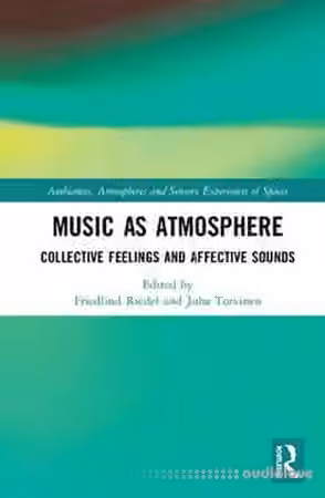 Music as Atmosphere Collective Feelings and Affective Sounds - Sample Pack Artwork