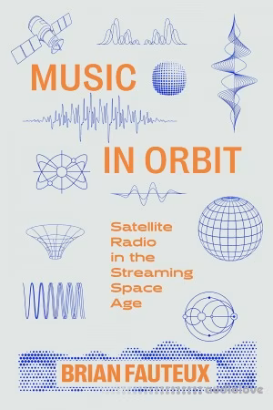 Music in Orbit: Satellite Radio in the Streaming Space Age