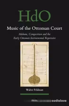 Music of the Ottoman Court: Makam, Composition and the Early Ottoman Instrumental Repertoire - Sample Pack Artwork