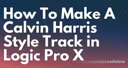 Music-Prod Create a Calvin Harris Style Track in Logic Pro X [TUTORiAL] - Sample Pack Artwork