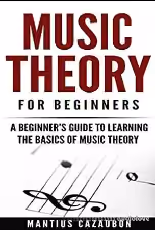 Music Theory For Beginners: A Beginner's Guide To Learning The Basics Of Music Theory - Sample Pack Artwork