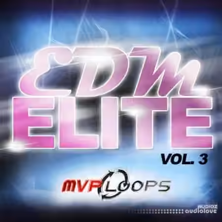 MVP Loops EDM Elite Vol.3 [ACiD, WAV, AiFF, REX, MiDi] - Sample Pack Artwork