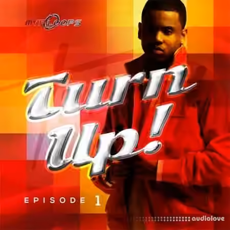 MVP Loops Turn Up Episode 1 [WAV, MiDi] - Sample Pack Artwork