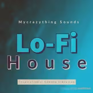 Mycrazything Sounds Lo-fi House [WAV]