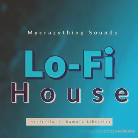 Mycrazything Sounds Lo-fi House [WAV] - Sample Pack Artwork
