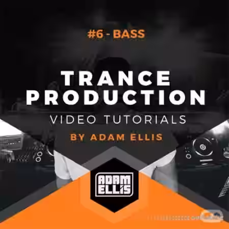 Myloops Adam Ellis Trance Production Tutorials #6 Bass [TUTORiAL] - Sample Pack Artwork