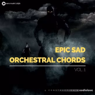 Nano Musik Loops Epic Sad Orchestral Chords Vol 1 [WAV, MiDi, DAW Templates]