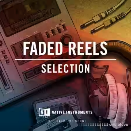 Native Instruments Faded Reels Selection [WAV] - Sample Pack Artwork