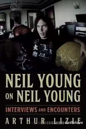 Neil Young on Neil Young: Interviews and Encounters (Musicians in Their Own Words) - Sample Pack Artwork