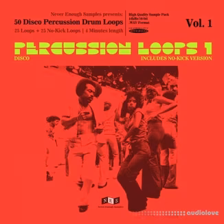 Never Enough Samples Disco Percussion Drum Loops Vol.1 [WAV]