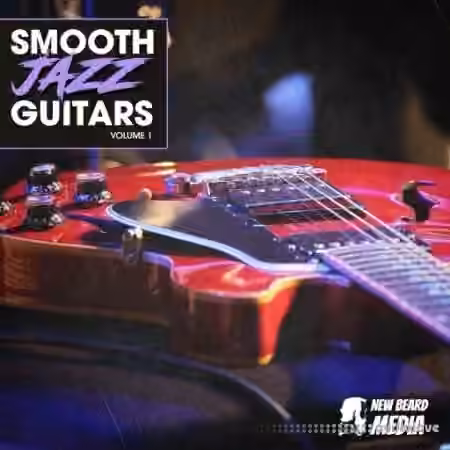 New Beard Media Smooth Jazz Guitars [WAV] - Sample Pack Artwork