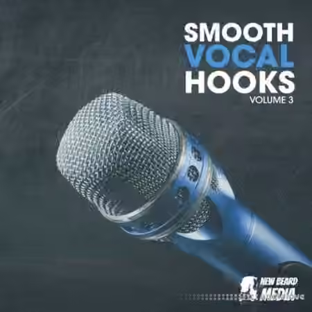New Beard Media Smooth Vocal Hooks Vol.3 [WAV] - Sample Pack Artwork