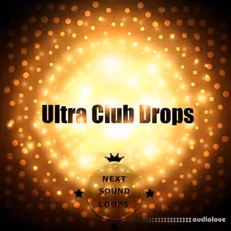 Next Sound Loops Ultra Club Drops [WAV, MiDi, Synth Presets] - Sample Pack Artwork