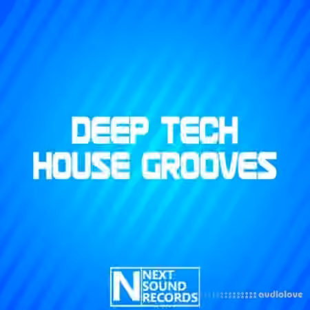 Next Sound Records Deep Tech House Grooves [WAV, MiDi, Synth Presets] - Sample Pack Artwork