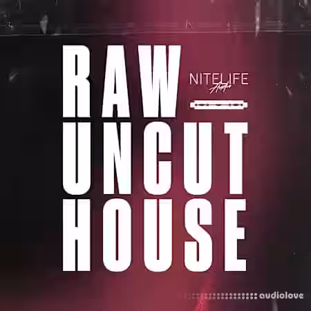 Nitelife Audio Raw Uncut House [WAV] - Sample Pack Artwork