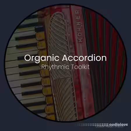 Ocean Radio Station Organic Accordion Rhythmic Toolkit [WAV] - Sample Pack Artwork