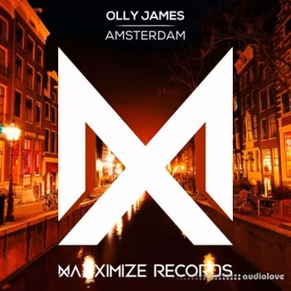 Olly James Signature Sounds Vol.21 Amsterdam [WAV, MiDi, Synth Presets]
