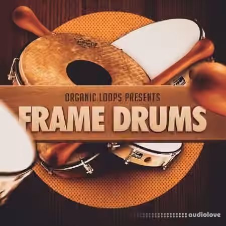 Organic Loops Frame Drums [MULTiFORMAT] - Sample Pack Artwork