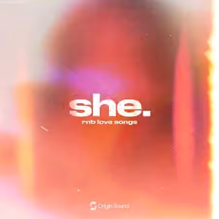 Origin Sound she. rnb love songs [WAV, Synth Presets] - Sample Pack Artwork
