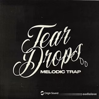 Origin Sound Tear Drops - Melodic Trap [WAV]