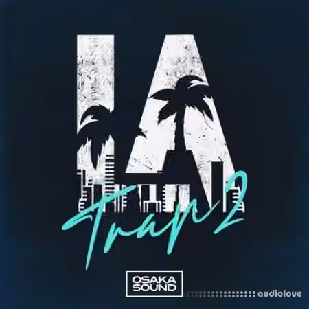 Osaka Sound LA Trap 2 [WAV] - Sample Pack Artwork