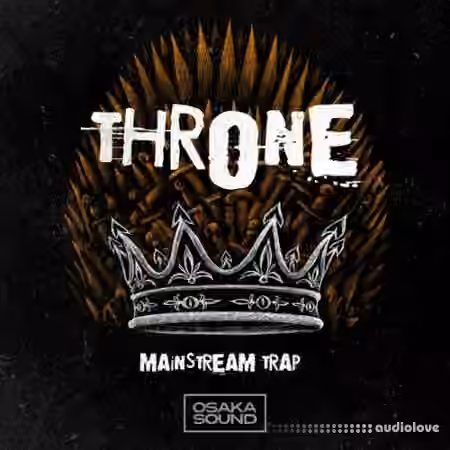 Osaka Sound Throne Mainstream Trap [WAV] - Sample Pack Artwork