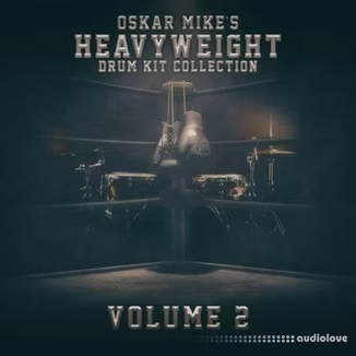 Oskar Mike Heavyweight Drum Kit Collection Vol.2 [WAV]