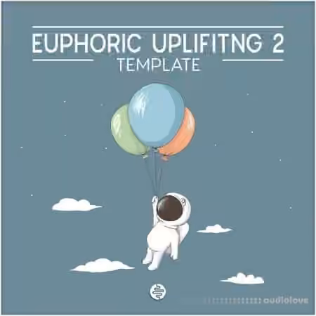 OST Audio Euphoric Uplifting 2 [DAW Templates]