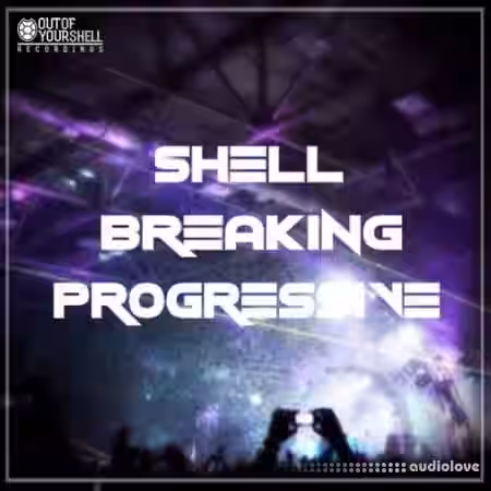 Out Of Your Shell Sounds Shell Breaking Progressive [WAV, MiDi] - Sample Pack Artwork