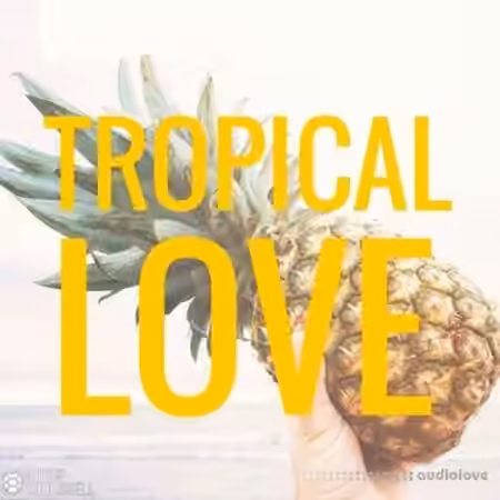 Out Of Your Shell Tropical Love Vol.1 [WAV, MiDi] - Sample Pack Artwork