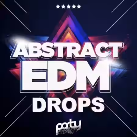 Party Design Abstract EDM Drops [WAV, MiDi, Synth Presets] - Sample Pack Artwork