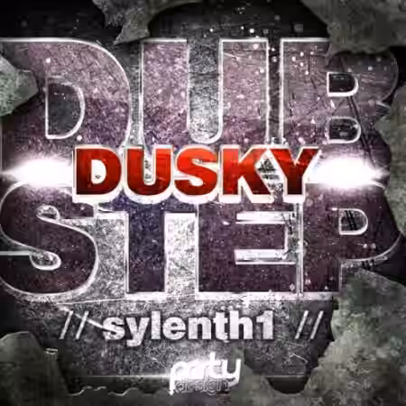 Party Design Designed Dusky Dubstep 1 [Synth Presets]