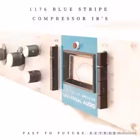 PastToFutureReverbs 1176 Blue Stripe Compressor - Sample Pack Artwork