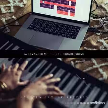 PastToFutureReverbs 50 Advanced MIDI Chord Progressions [WAV, MiDi] - Sample Pack Artwork