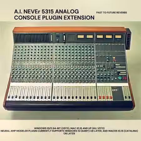 PastToFutureReverbs A.I. NEVEr 5315 Analog Console Plugin Extension (AU, VST3) for NAM! - Sample Pack Artwork