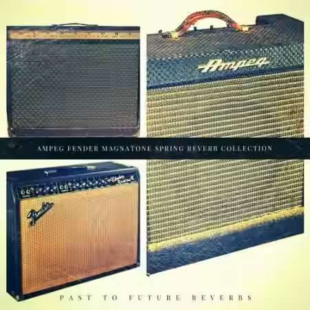PastToFutureReverbs Ampeg Fender Magnatone Tube Amp Spring Reverb Collection! - Sample Pack Artwork