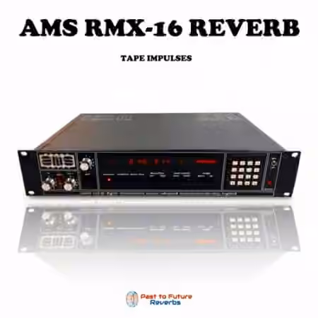 PastToFutureReverbs AMS RMX-16 REVERB! Analog Tape