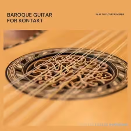 PastToFutureReverbs Baroque Guitar [KONTAKT] - Sample Pack Artwork