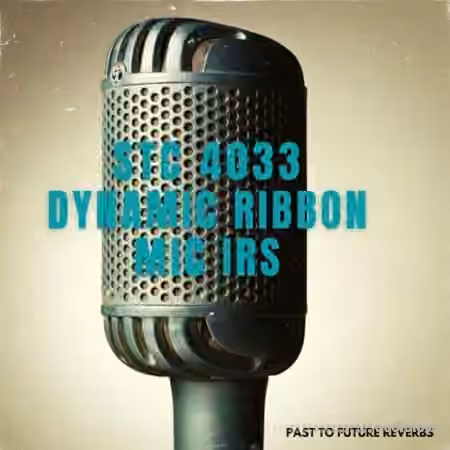 PastToFutureReverbs BBC STC 4033 Cardioid Ribbon Pressure Mic IRs (3 in 1 Mic) - Sample Pack Artwork