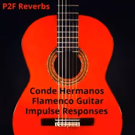 PastToFutureReverbs Conde Hermanos Flamenco Guitar Impulse Responses! (IRs) - Sample Pack Artwork